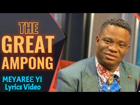 GREAT AMPONG - Me yarie yi nti? ll-Lyrics Video-ll