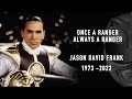 Once A Ranger Always A Ranger Jason David Frank 1973 2022