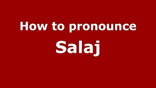 How to pronounce Sălaj