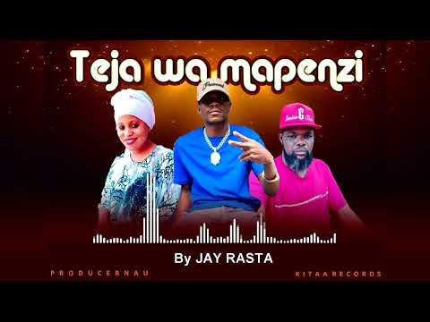 Teja wa mapenzi by Jay Rasta