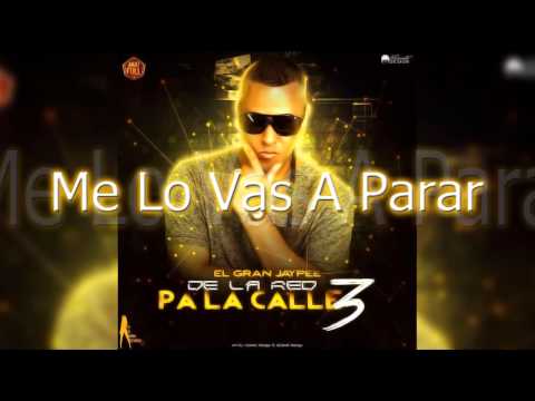 Orum Music Ft El Gran Jaypee -  Me Lo Vas A Parar