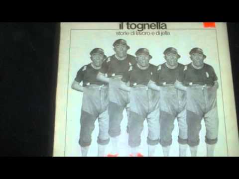 il tognella  - storie di lavoro e di jella  parte 1