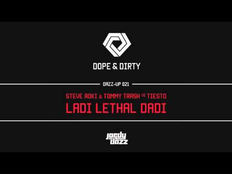 [DAZZUP021] Steve Aoki & Tommy Trash vs Tiesto - Ladi Lethal Dadi (Jordy Dazz-Up)