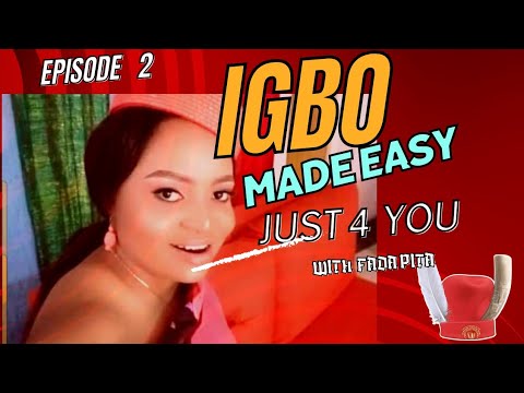IGBO MADE EASY WITH FADA PITA Episode 2