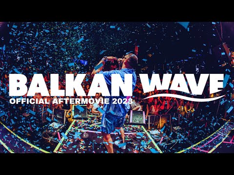 BALKAN WAVE FESTIVAL 2023 (Official Aftermovie)