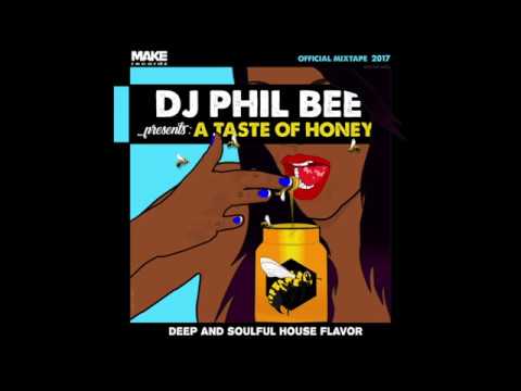 DJ PHILBEE presents A TASTE OF HONEY : Deep & Soulful House Flavor [Official Mixtape 2017]