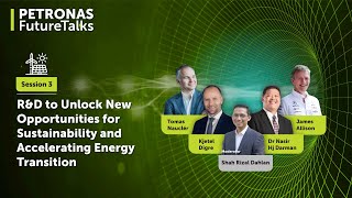 PETRONAS Future Talks: R&D to Unlock New Opportunities