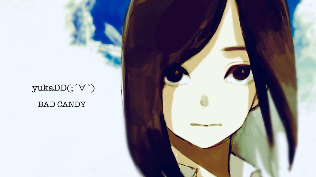 yukaDD(;´∀`)「BAD CANDY」Music Video
