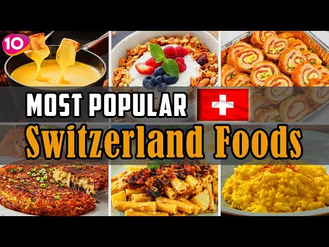 Incredible Top 10 Most Popular Dishes in Switzerland || Traditional Swiss Dishes | Swiss Street Food