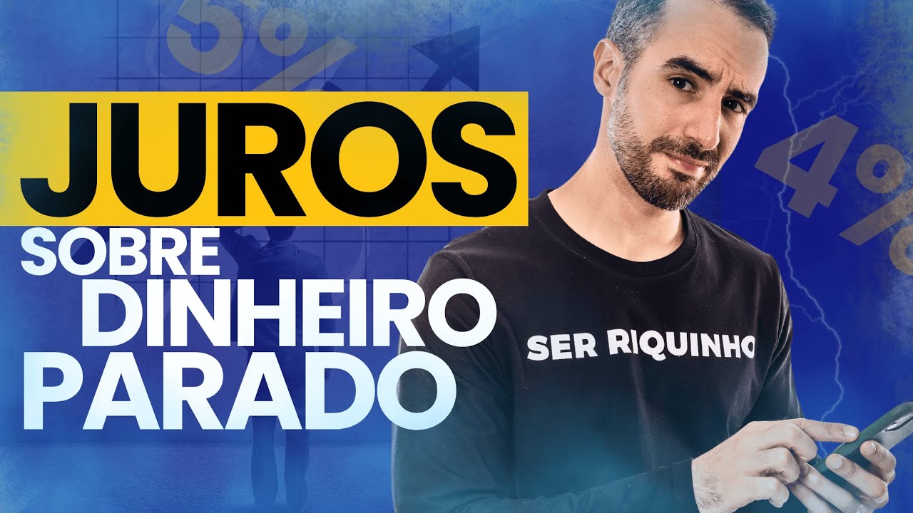 Recebe JUROS sobre dinheiro NÃO INVESTIDO | As 7 melhores opções