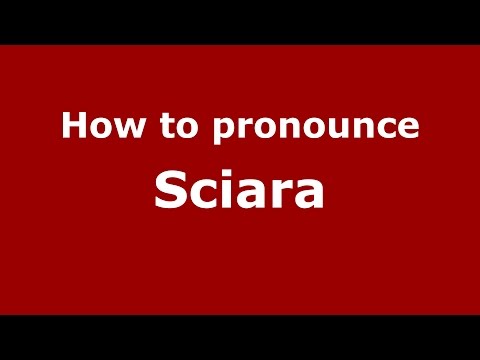 How to pronounce Sciara
