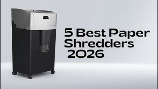 5 Best Paper Shredders of 2026