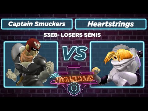 The Nightclub S3E8: Captain Smuckers vs Heartstrings - Losers Semis SSBM