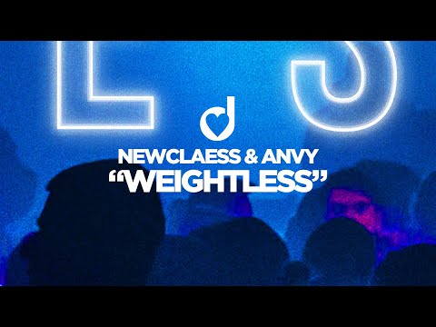 Newclaess & ANVY – Weightless