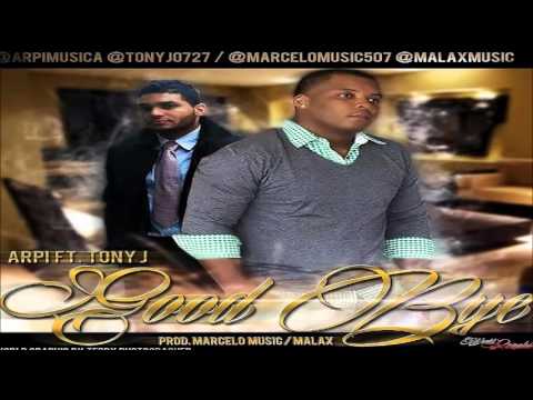 Good Bye - Arpi Ft. Tony J