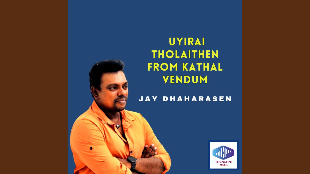 Uyirai Tholaithen Song Lyrics | Dhilip Varman Album Kadhal Vendum | Dhilip Varman