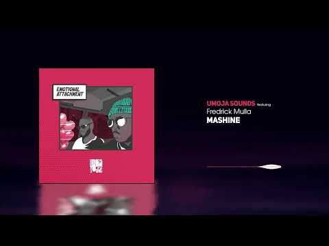 Mashine - Umoja Sounds Ft. Fredrick Mulla (Official Audio)