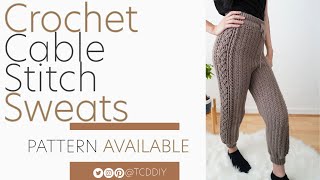 How to Crochet: Cable Stitch Sweats | Pattern & Tutorial DIY
