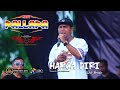 HARGA DIRI CAK BRODIN NEW PALLAPA DHEHAN PRO AUDIO LOWO IRENG COMMUNITY