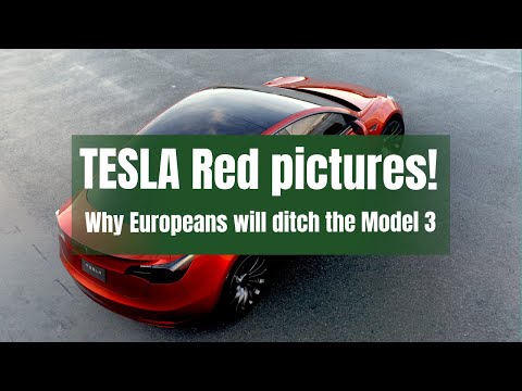 TESLA: NEW RED pictures! & Why Europeans will ditch the Model 3!