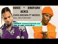 Chris Brown - Call Me Every Day (DANCE AND AMAPIANO REMIX) ft. WizKid