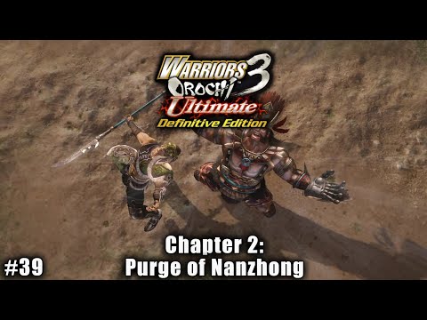 Warriors Orochi 3 Ultimate: Story Gameplay Part #39 - Chapter 2: Purge of Nanzhong