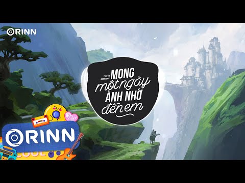 Mong Một Ngày Anh Nhớ Đến Em (Orinn Remix) - Tiến Tới | Nhạc Trẻ Remix EDM TikTok Gây Nghiện 2023