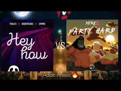 Thales x Ragefreaks x Lyopak Vs Mike L - Party Hard x Hey How (Goblins Mashup) [Adair Remake🔥]