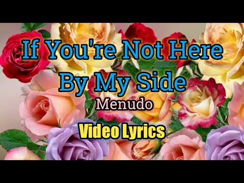 If You're Not Here By My Side (Video Lyrics) - Menudo