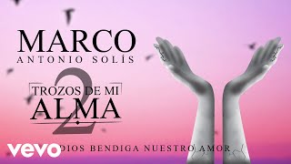 Marco Antonio Solís - Dios Bendiga Nuestro Amor (Animated Video)