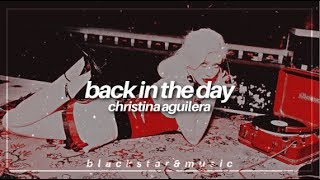 back in the day || christina aguilera || traducida al español + lyrics