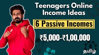 6 Proven Passive Income Ideas-Online for Teenagers | House of Maverick- Tamil
