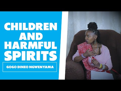 Children And Harmful Spirits - Gogo Dineo Ngwenyama
