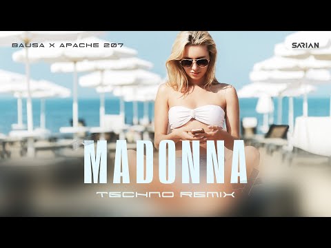 Bausa & Apache 207 - Madonna (SARIAN Techno Remix)