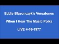 Eddie Blazonczyk's Versatones - When I Hear The Music LIVE 1977