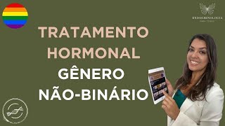 Tratamento hormonal gênero não-binário