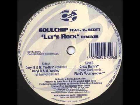 Soulchip ft. V. Scott - Let's Rock (Daryl B & Yardley Full Harmonized mix)