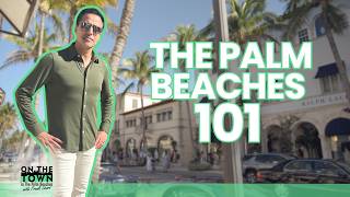 A Guide to the Palm Beaches 101 | On the Town in the Palm Beaches