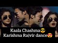 Kaala Chashma Karishma Rajvir Dance MADDAM SIR