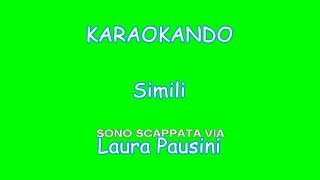 Karaoke Italiano - Simili - Laura Pausini Hd ( Testo )