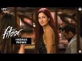Firdaus Promo | Fitoor | Aditya Roy Kapur & Katrina Kaif | In Cinemas Feb 12