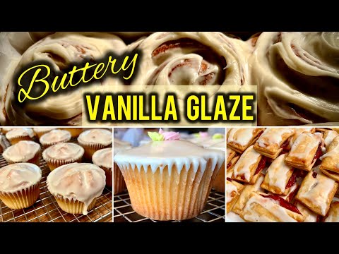 How To Make BUTTERY VANILLA GLAZE - BEST RECIPE For Topping Pound Cake, Cinnamon Rolls & MORE