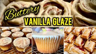 How To Make BUTTERY VANILLA GLAZE - BEST RECIPE For Topping Pound Cake, Cinnamon Rolls & MORE