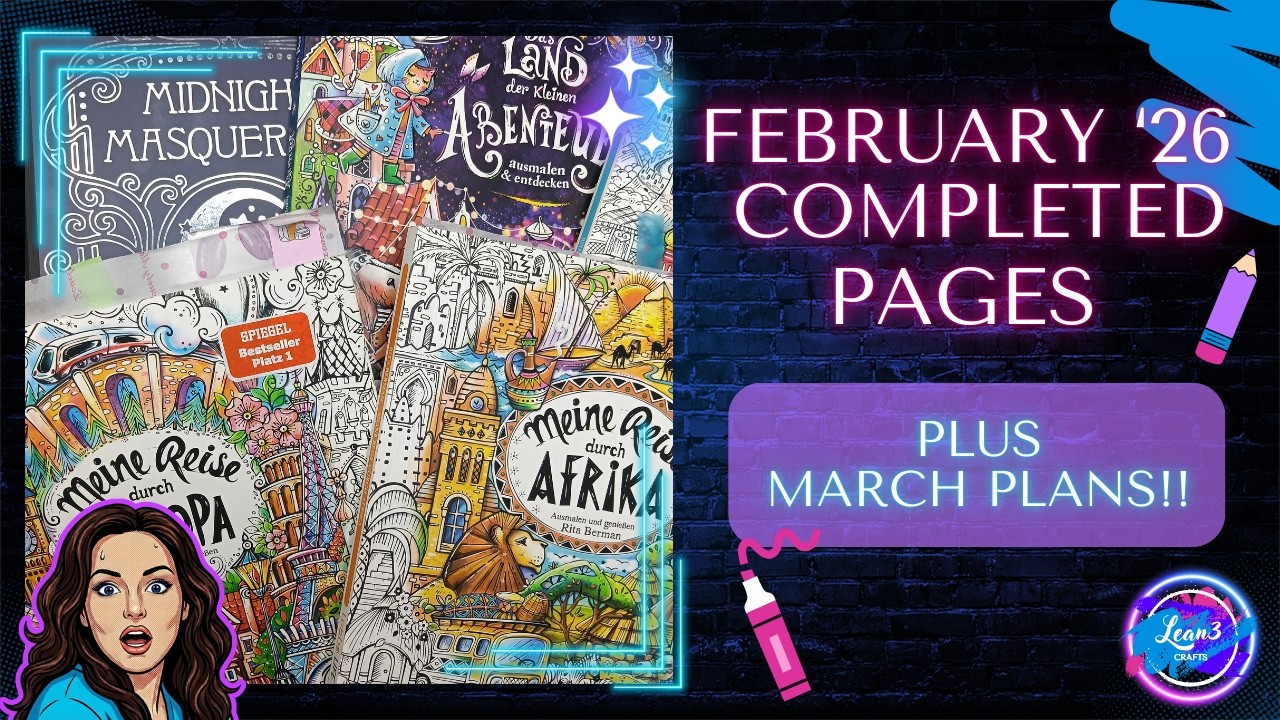 February 2026 Completed Pages + My BIG March Coloring Stack! 📚🎨