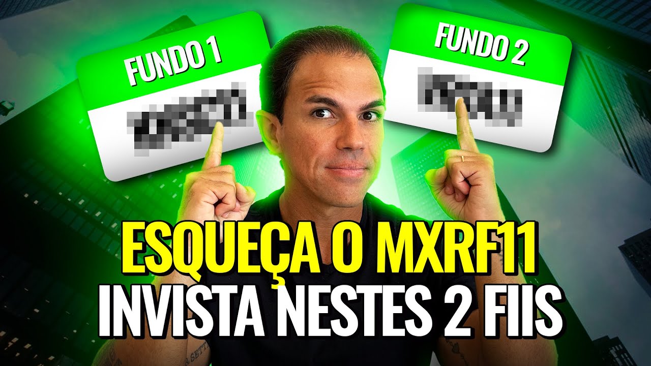 NÃO INVISTA NO MXRF11 SEM VER ISSO! INVISTA NESSES 2 FUNDOS NO LUGAR!
