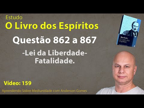 Estudo de O Livro dos Espíritos 159 – Questão 862 a 867