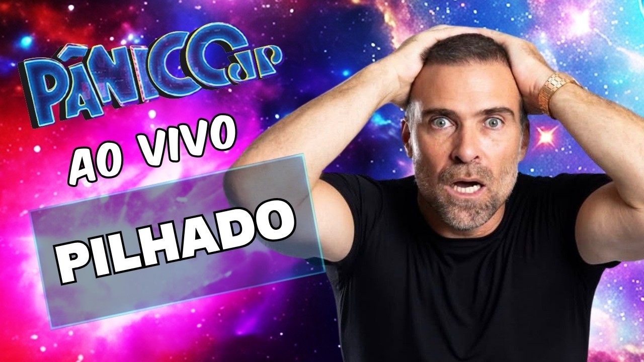 PILHADO AO VIVO | PÂNICO - 03/09/26
