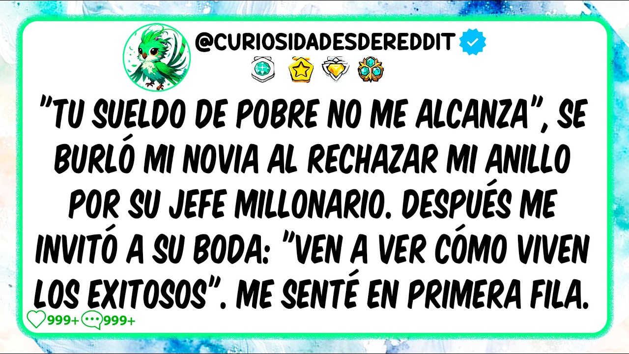 "Tu sueldo de POBRE no me alcanza", se burló mi novia al rechazar mi anillo por su jefe millonario.