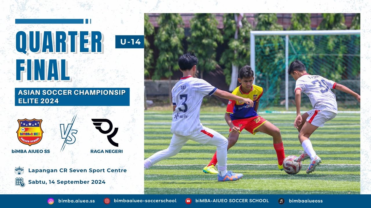 ASIAN SOCCER CHAMPIONSHIP 2024 PEREMPAT FINAL biMBA AIUEO SS vs RAGA NEGERI