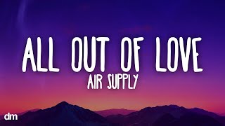Air Supply - All Out Of Love (Lyrics)